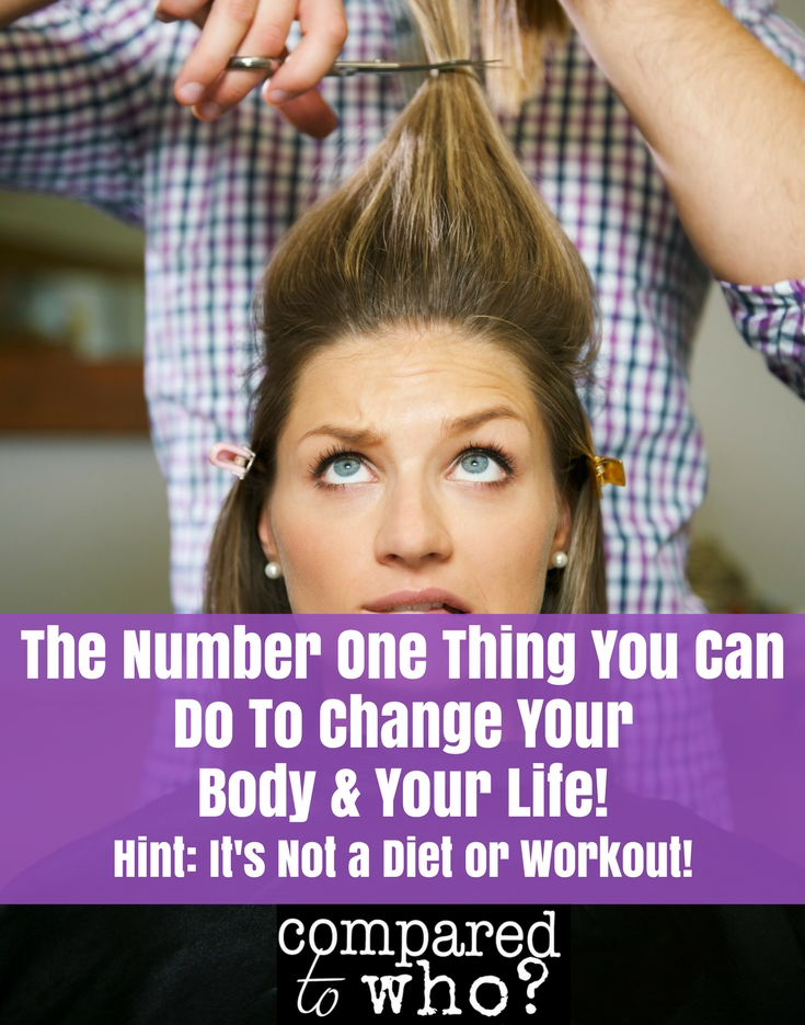 Want your life and body to change? Do this!