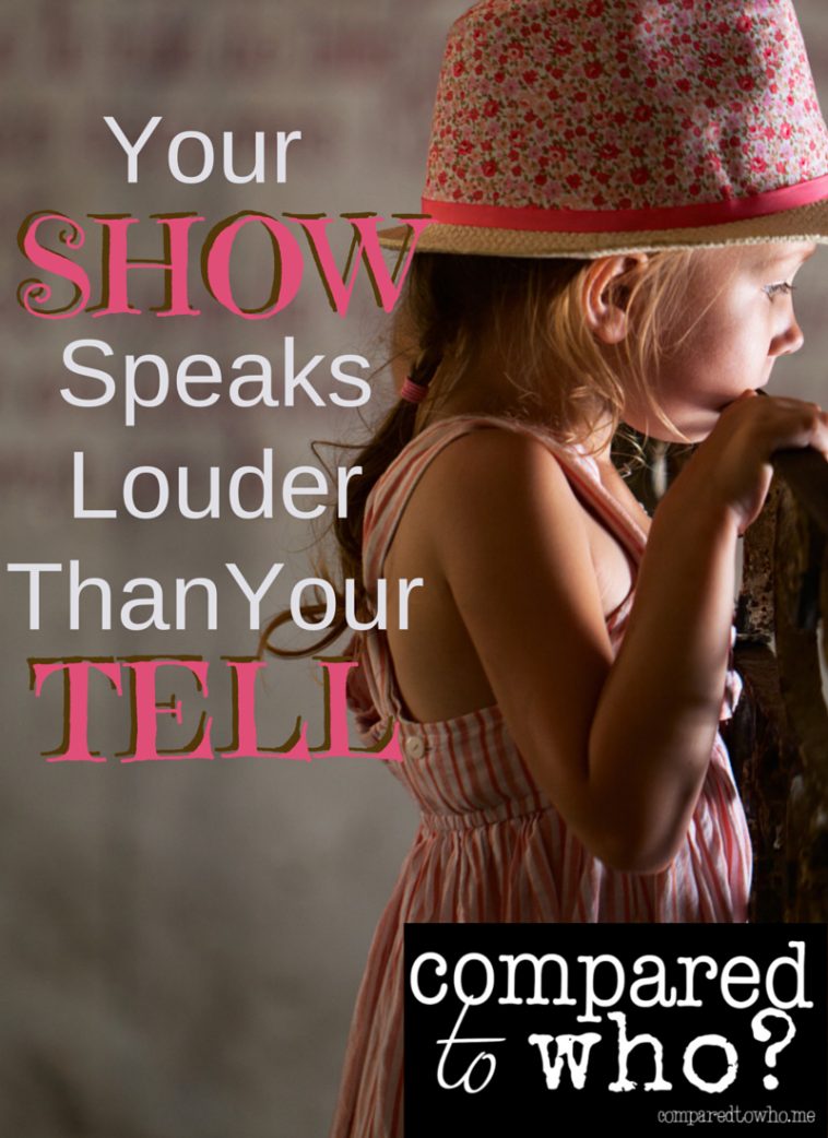 Your Show Speaks Louder Than Your Tell.-4