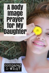 A body image prayer for my daughter