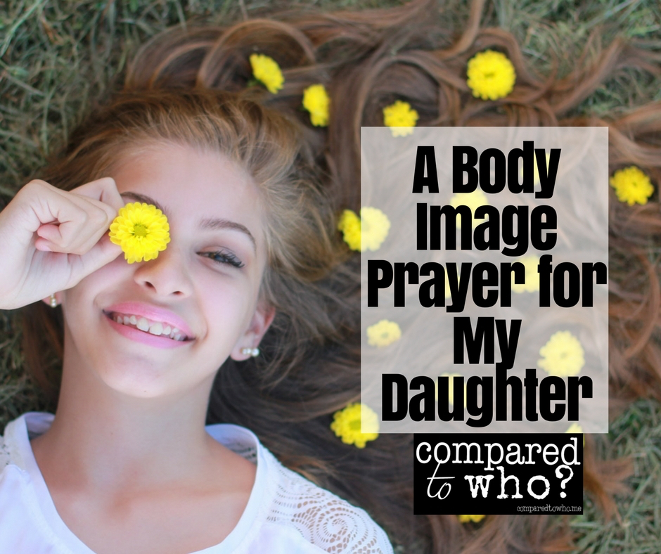 Body Image Prayer for my daughter