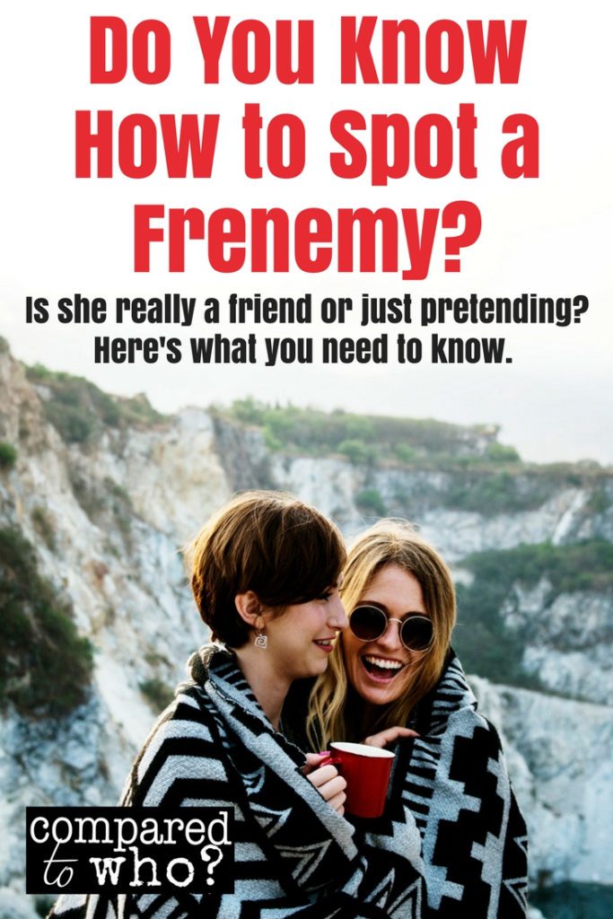 Do you know how to spot a frenemy? Here's what you need to know if you think a friend is comparing herself to you or competing with you. Great advice for Christian women.