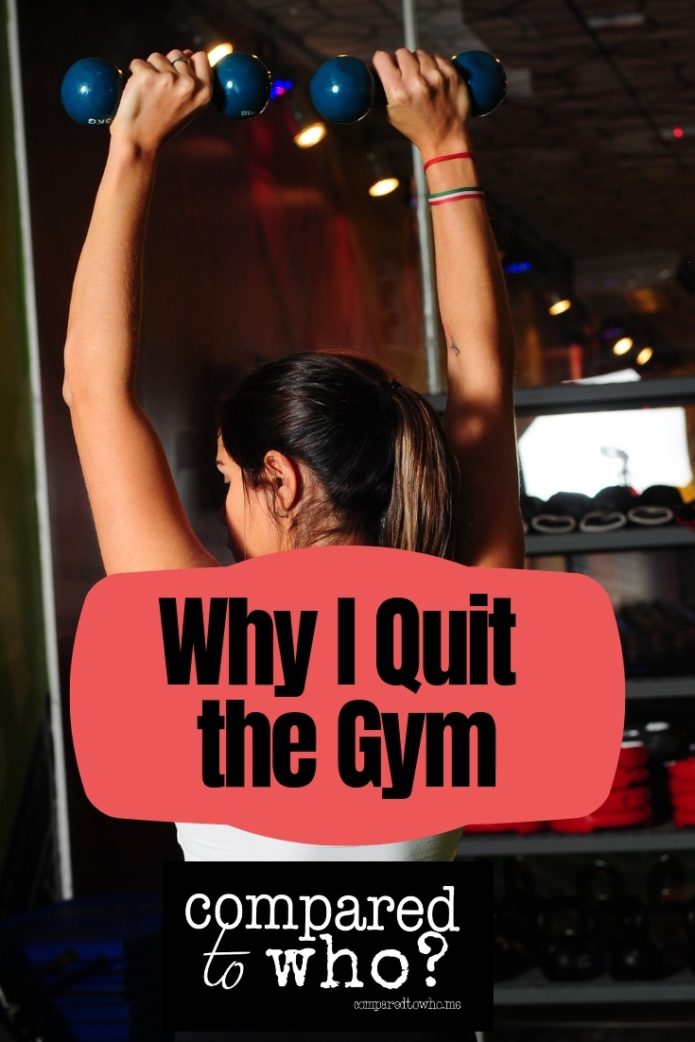 why I quit the gym