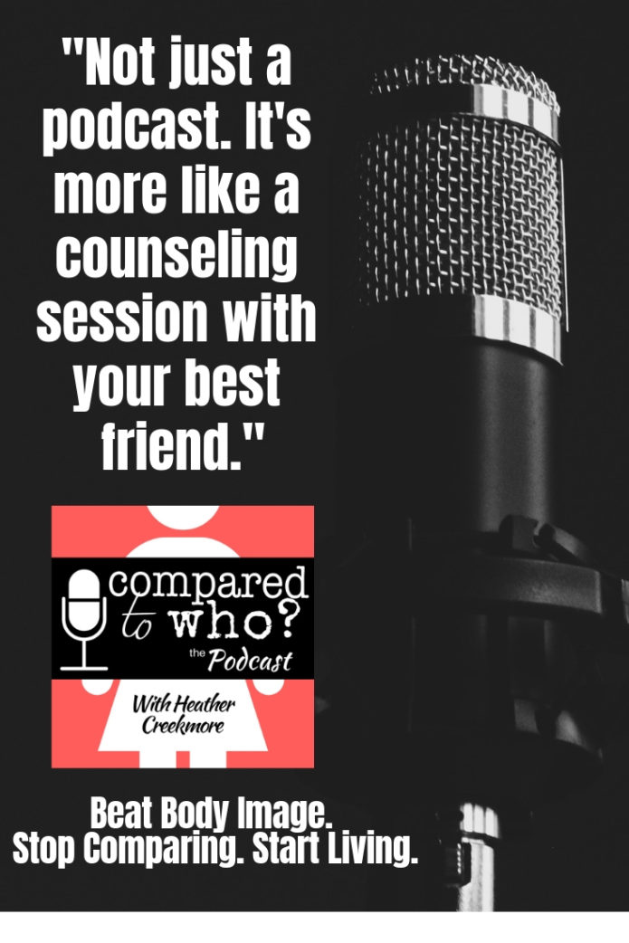 Beat body image. Listen to compared to who the podcast for Christian women who want freedom from comparison and body image issues.