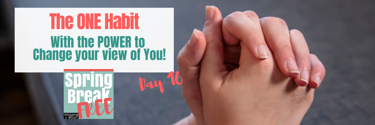 One Habit That Will Change Your Body Image for Good (Day 16)