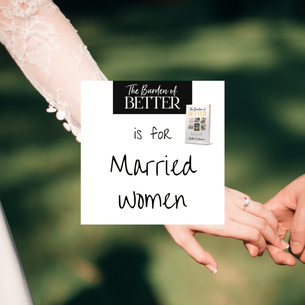 the burden of better is for married women