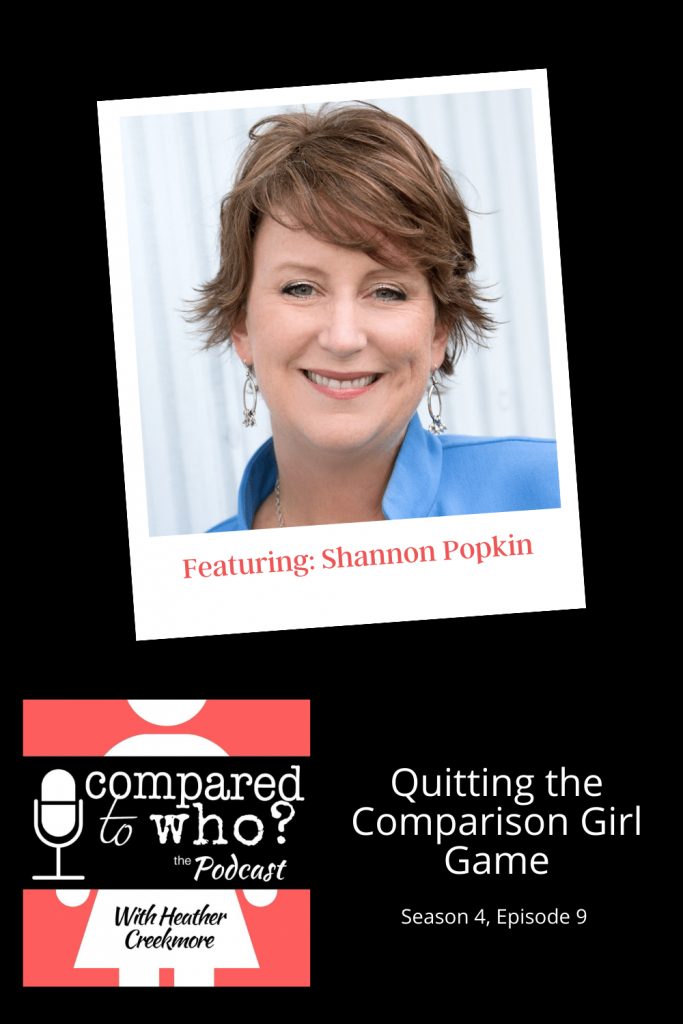 Podcast: quitting the comparison girl game with shannon popkin