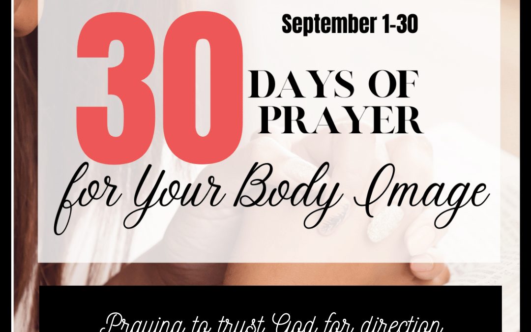 30 Days to Pray for Body Image: Day 22 – Health