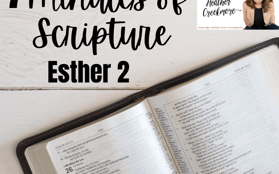 7 Minutes of Scripture Esther: Beauty Didn’t Lead to a Fairy Tale