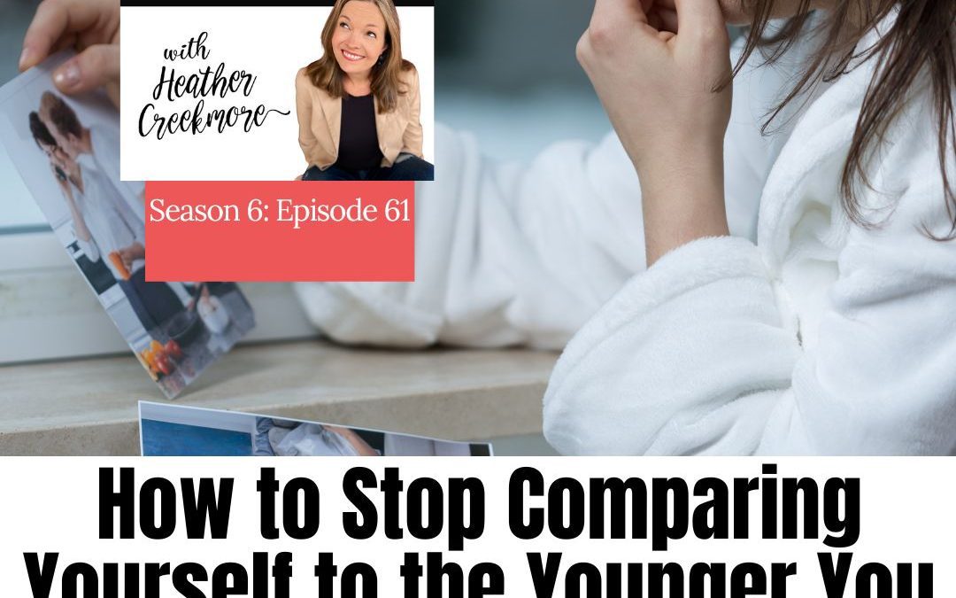 Comparing Yourself to Your Younger Self?