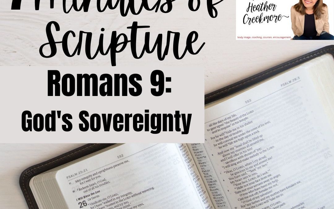 God’s Sovereignty & Your Body (Romans 9)