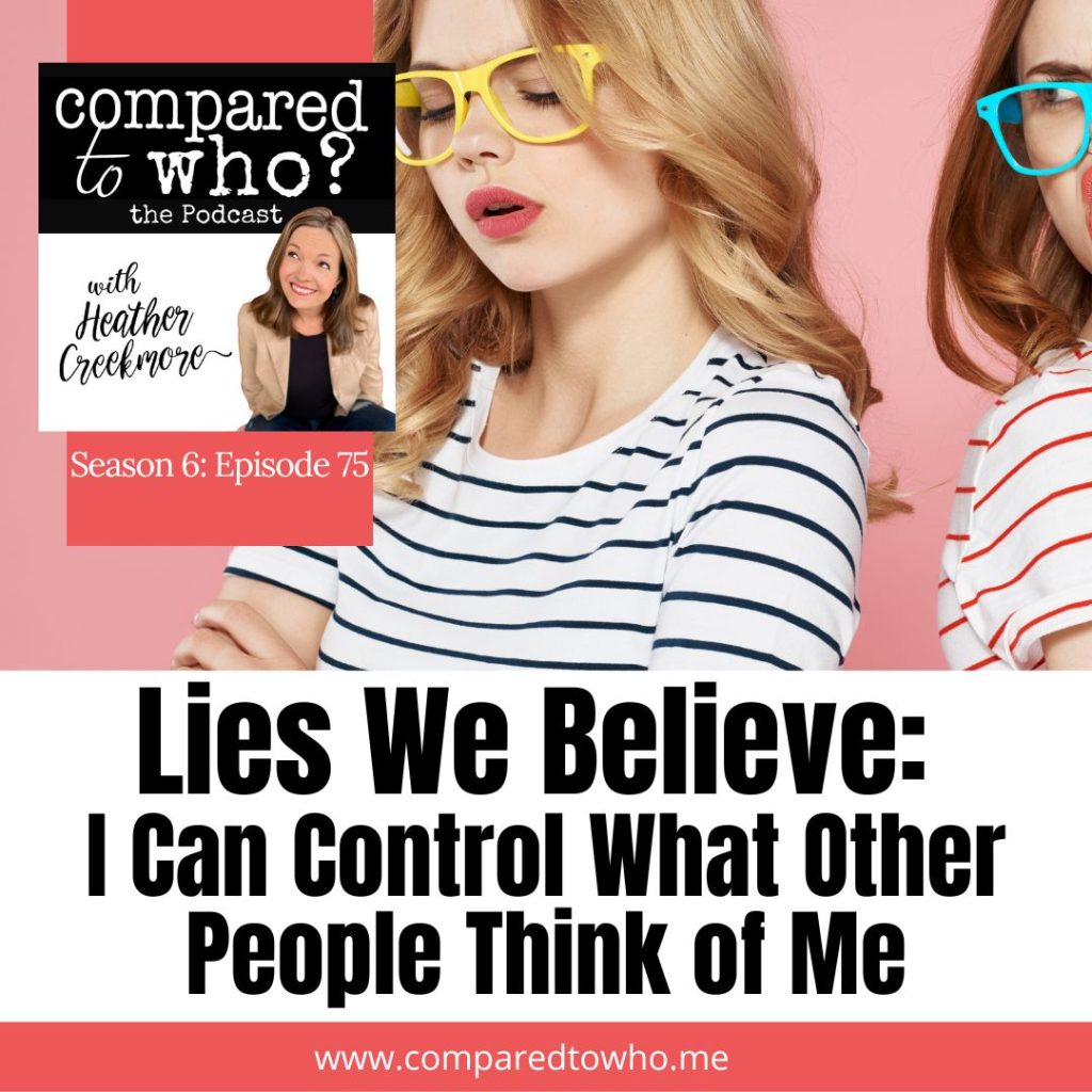 I control what other people think of me - part of the Lies We Believe series