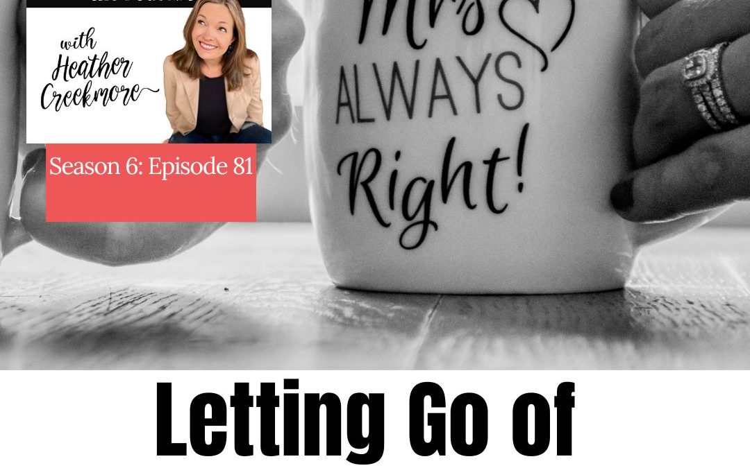 Letting Go of the Need to Always Be Right