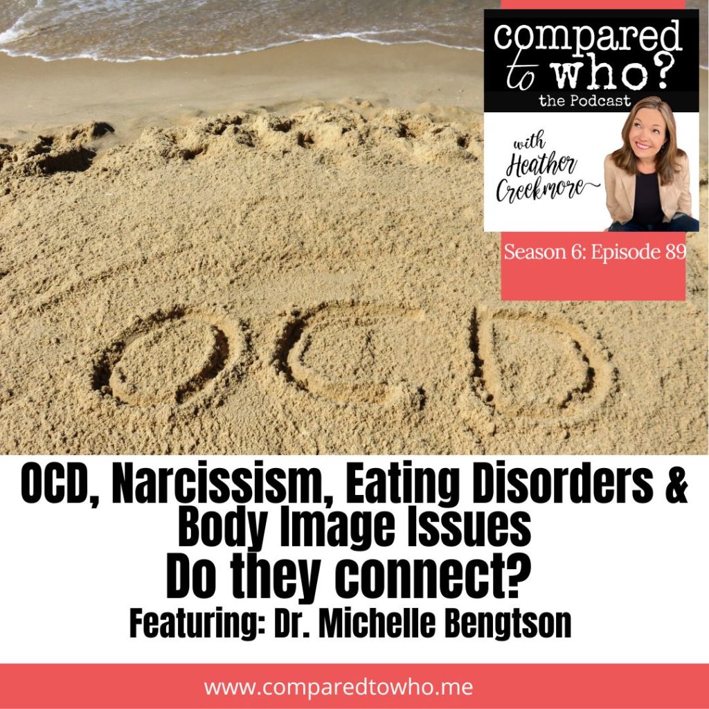 OCD, Narcissism, Body Image Issues, Eating Disorders