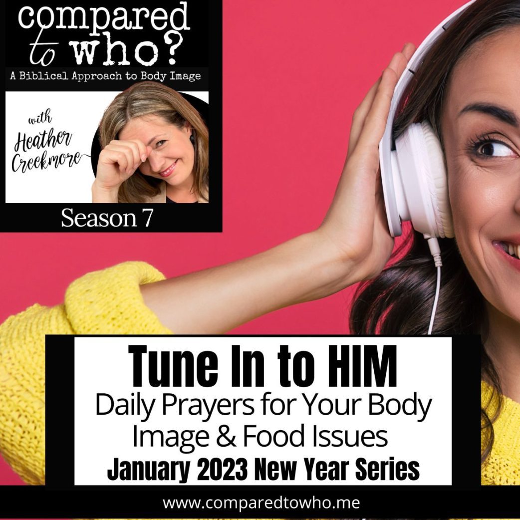 Praying for Body Image: Tune in to Him Finale